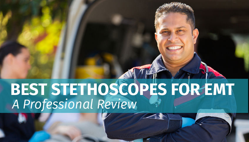 Best Stethoscope for EMT, best stethoscope, emt stethoscope, Best stethoscope for paramedics